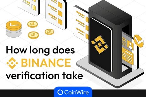 How Long Does Binance Verification Take in 2023? 