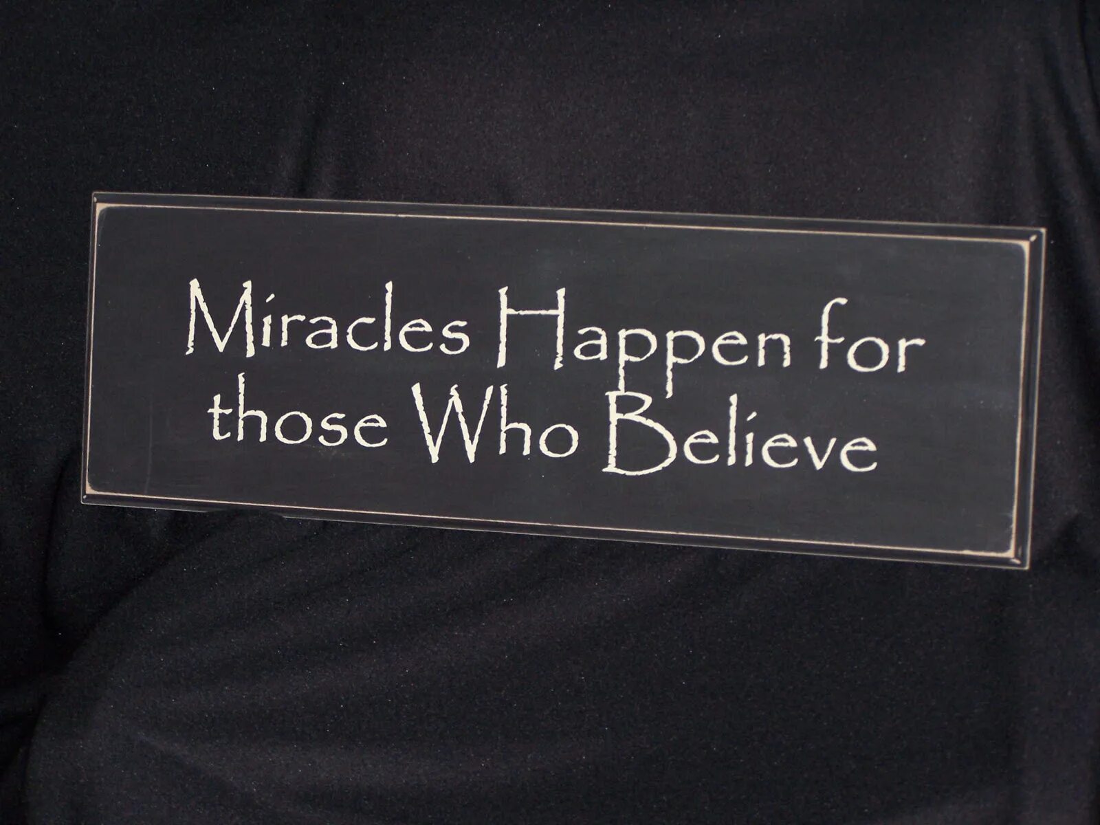 Miracles happen. Believe in Miracles. When you believe. Believe in цитата. I m experienced