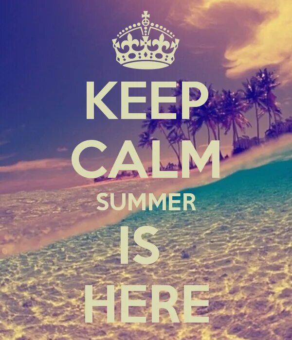 Keep Calm and Summer. Summer is here. Keep Calm and Summer on. Summer coming keep Calm. This summer was the best