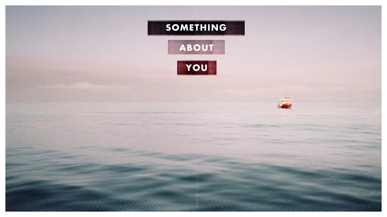 Something about you. Something about you текст. Something about you песня. Текст песни something about you.