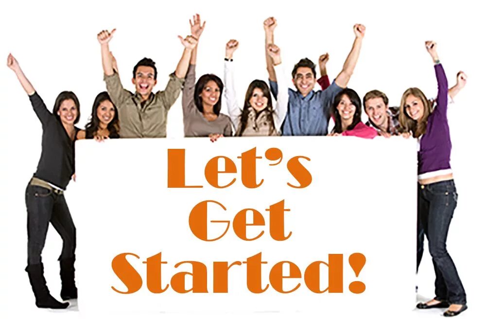 We well get started. Lets start. Get started. Start Kids. Let`s get it started.