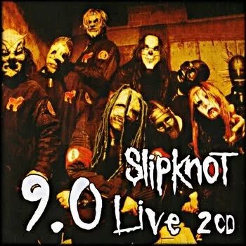 Slipknot 9.0 Live обложка. Slipknot 9.0. Live CD.