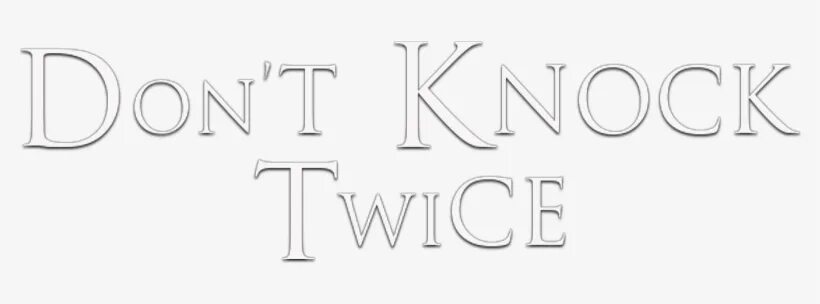 Don t do it twice. Twice надпись. твайс лого. don&#039;t knock twice. don&#039;t knock twice logo.