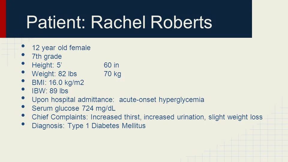 Diabetes Type 1 diagnosis. Patient History. Patient height 5'2. Patients history