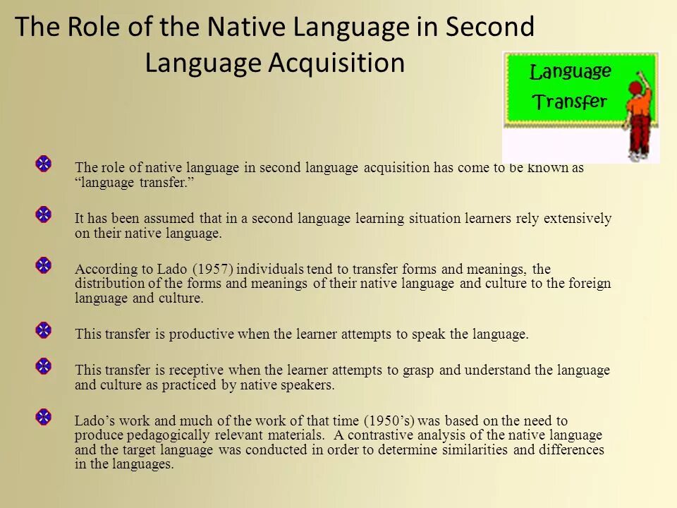 English native language. Language acquisitions and language learning. studying the language of second language learners. ,native language native. the role of foreign languages.