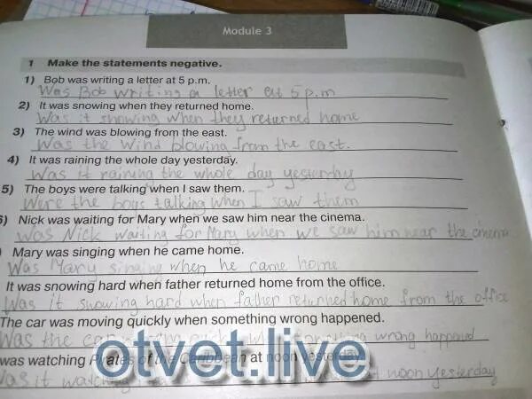 Yesterday i got up at 7. Модуль 3 6 класс Statements negative was. Make the Statements negative Bob was writing a Letter at 5 p.m. Make sentences negative Bob is reading. It was raining and the Wind was blowing ответы на задания.