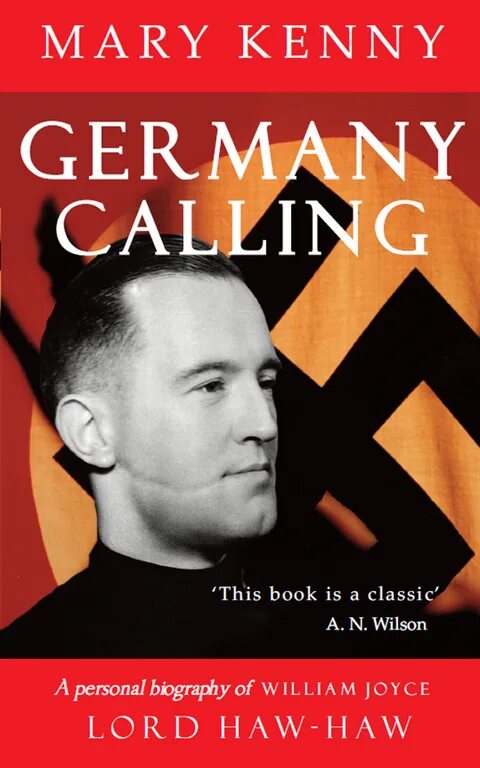 Germany calling. Voyou. Germany calling. Hitler's irishman: the story of lord haw-haw 2005. Voyou - houseman.