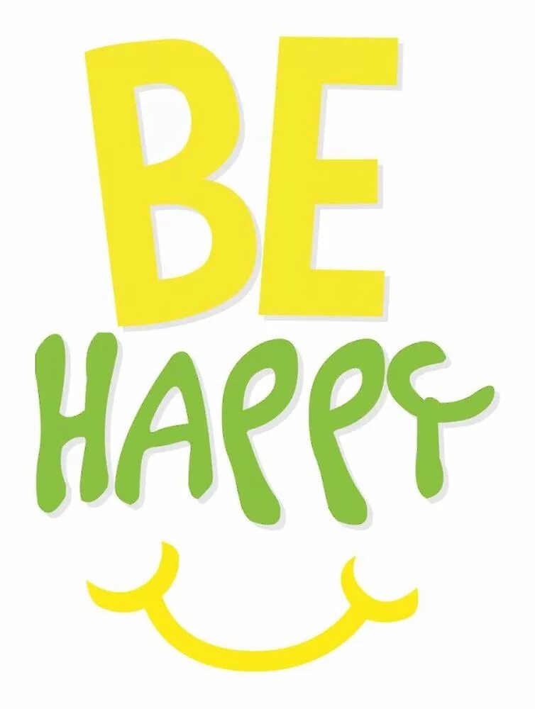 Be Happy надпись. Be Happy картинки. Be Happy название. Be Happy магазин. Be happy com