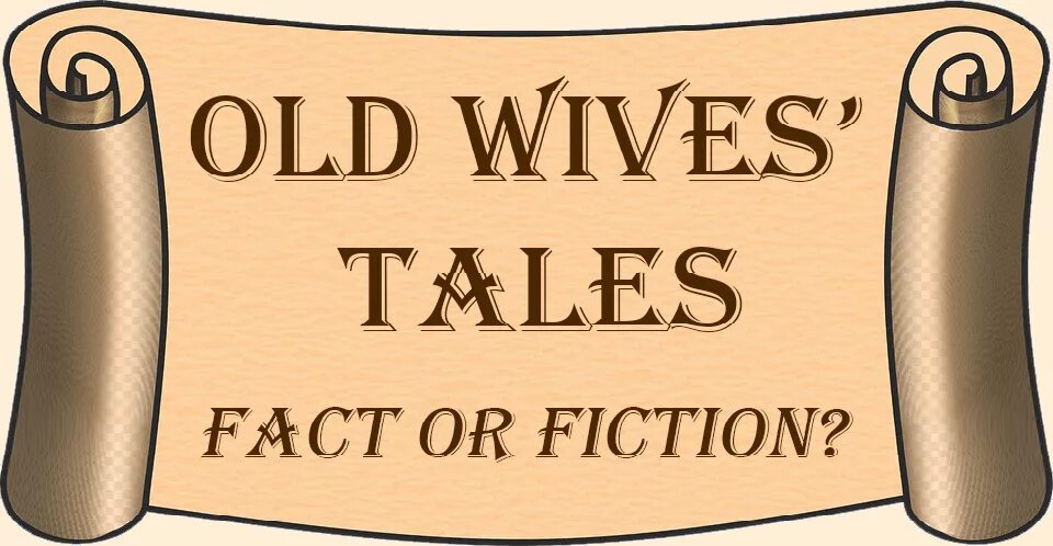 Wives tale. Wives tales. fact or fiction. жена tales. tale meaning.