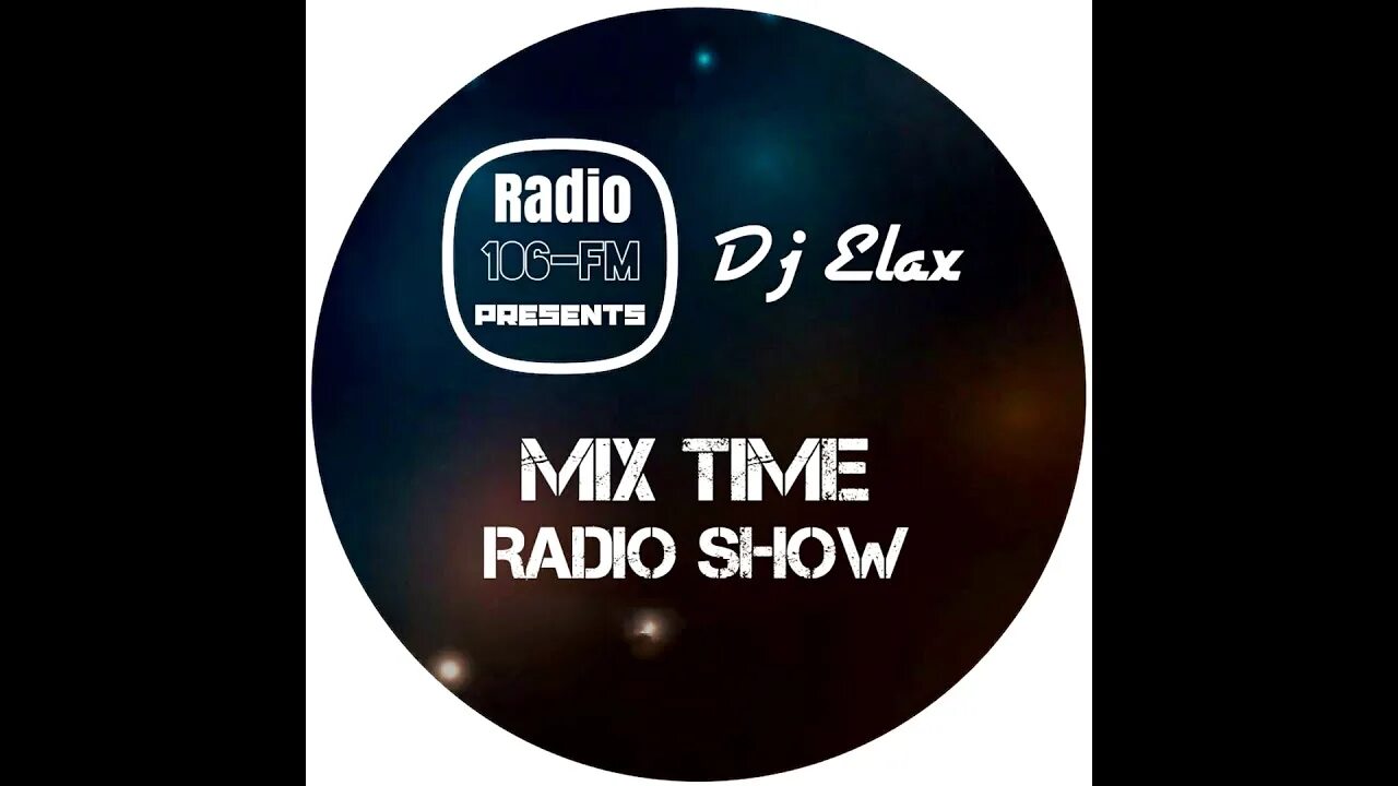 Mix time. DJ Elax. Mix time Radio show. Radio 106 fm. Радио 106 фм