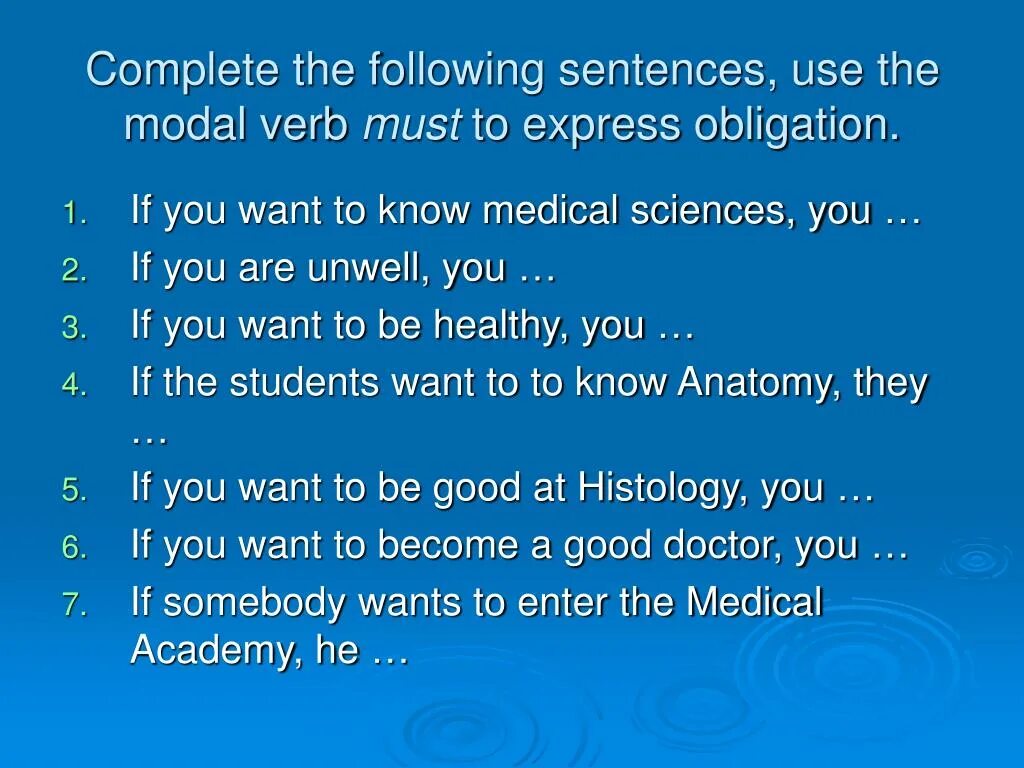 Complete the following sentences. Must sentences. Complete the sentences using. Modal verbs sentences. Extend the following sentences