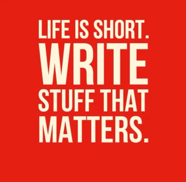 Write stuff. Write stuff