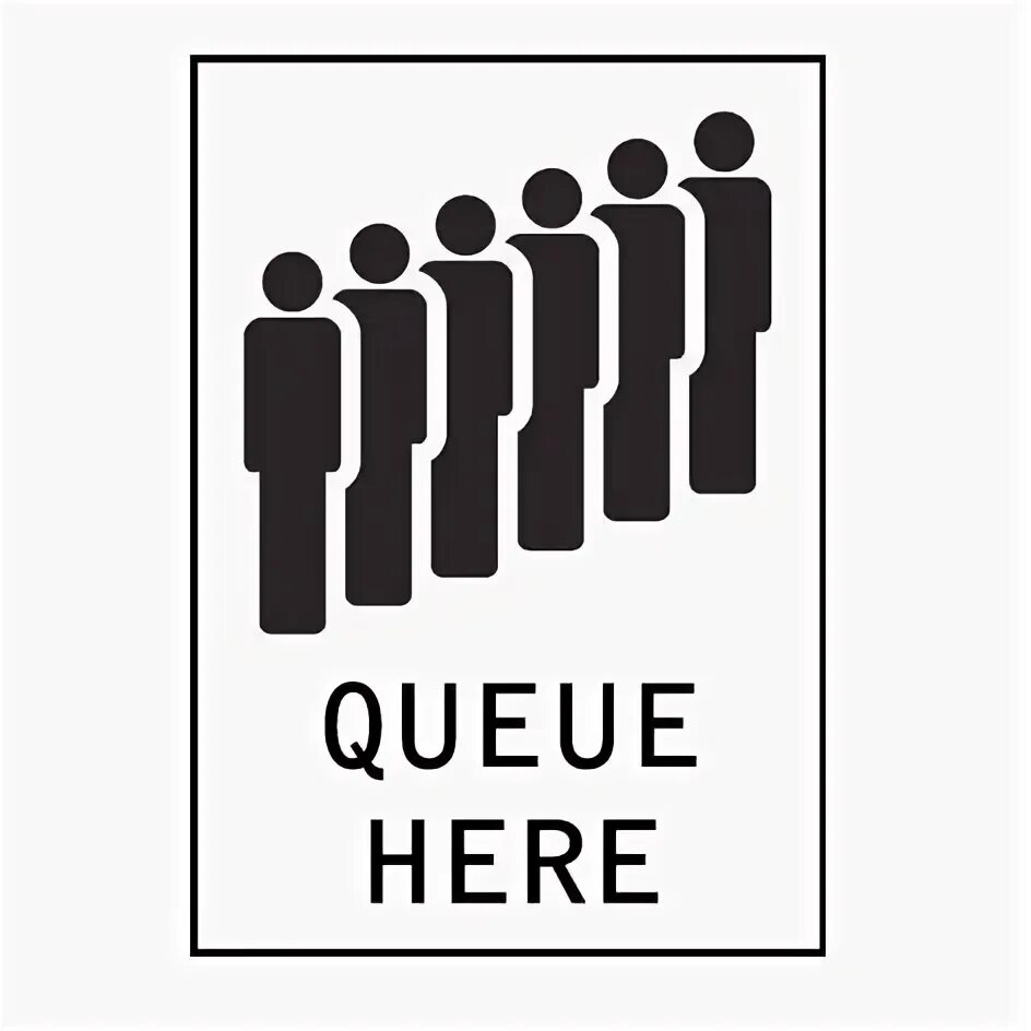 Queue перевод. Queue here. queue here знак. queue куеуемемы. please queue here.