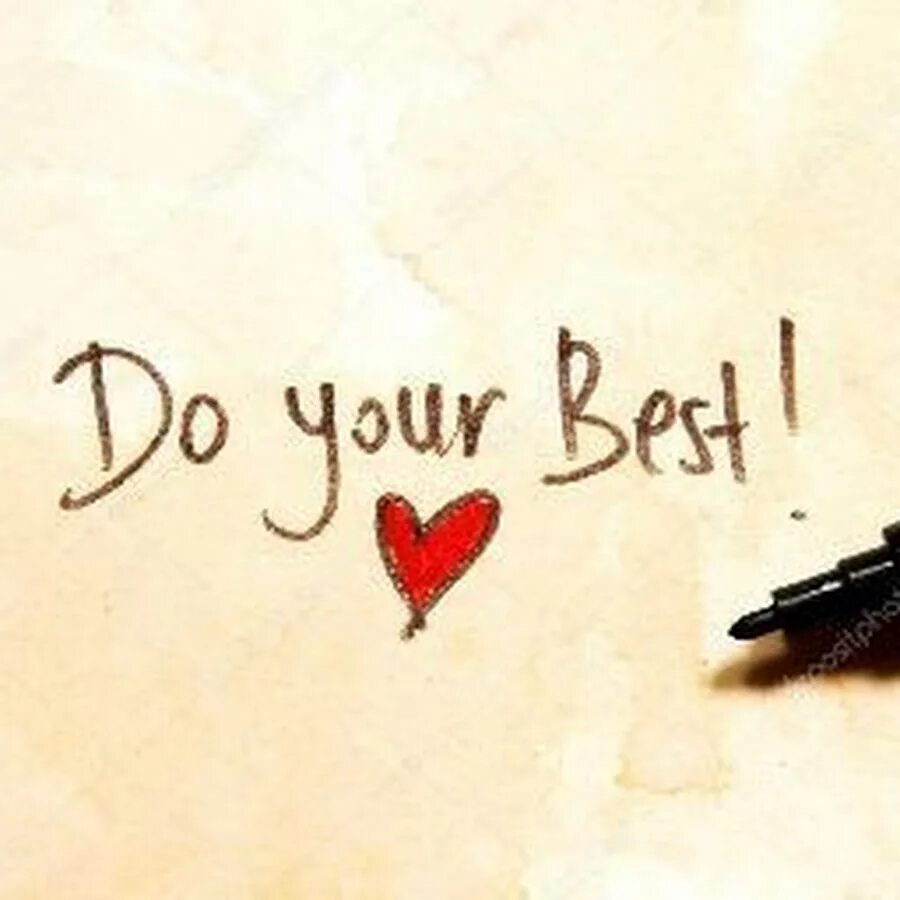 Do your best. Do your best красивая надпись. Your the best. Doing your best компания. Always do your best