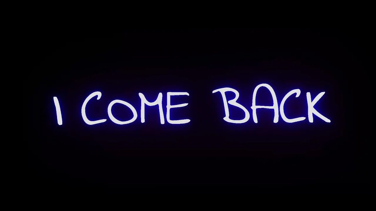 Hero coming back. Come back. I come back. Come back надпись. Come come back.