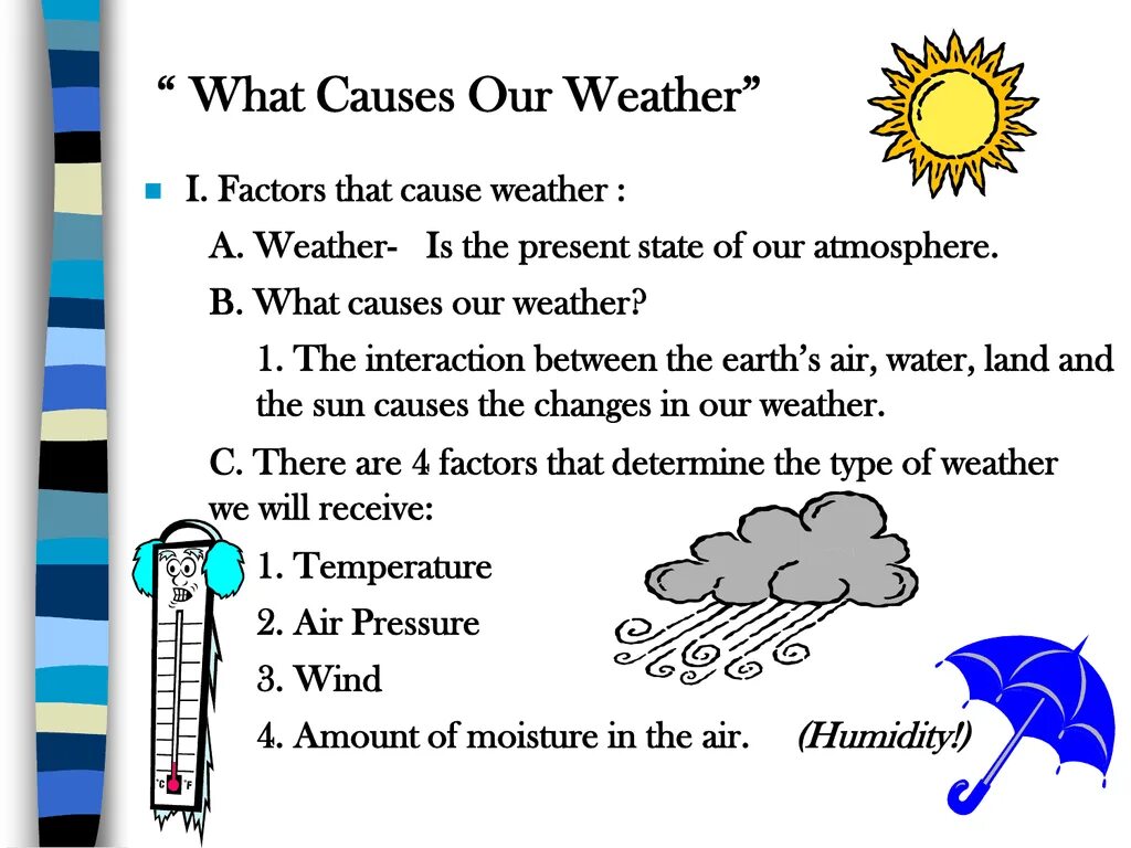 What causes the weather. Weather conditions 6 Grade презентация. Weather 6 Grade. Weather and climate.