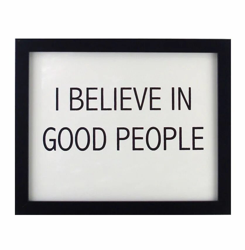 Good people shop. I believe плакат. People надпись. Надпись believe. Постер believe.