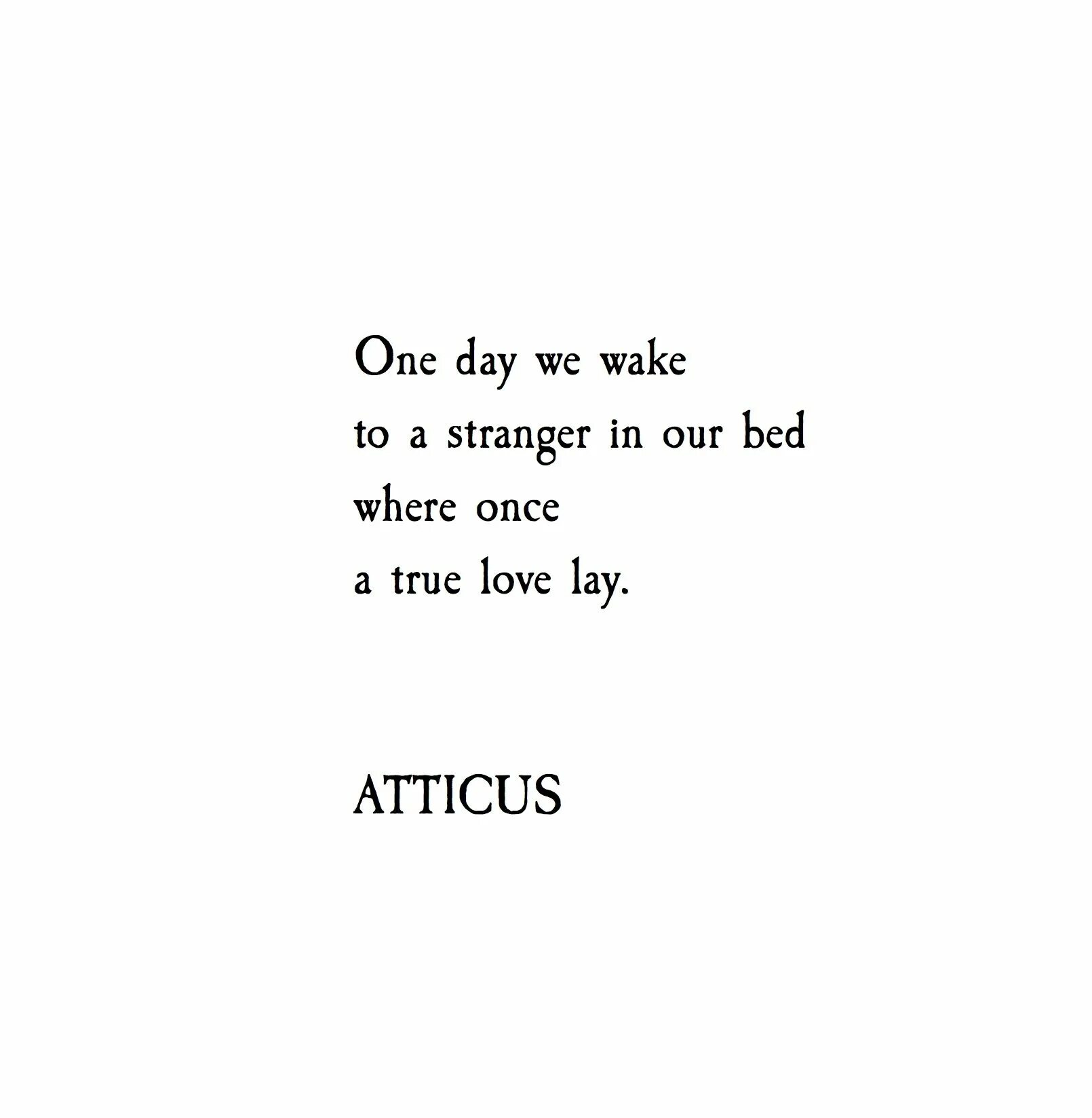 Atticus стихи. The stranger in our Bed. Late in Love and a little drunk Atticus. Once true