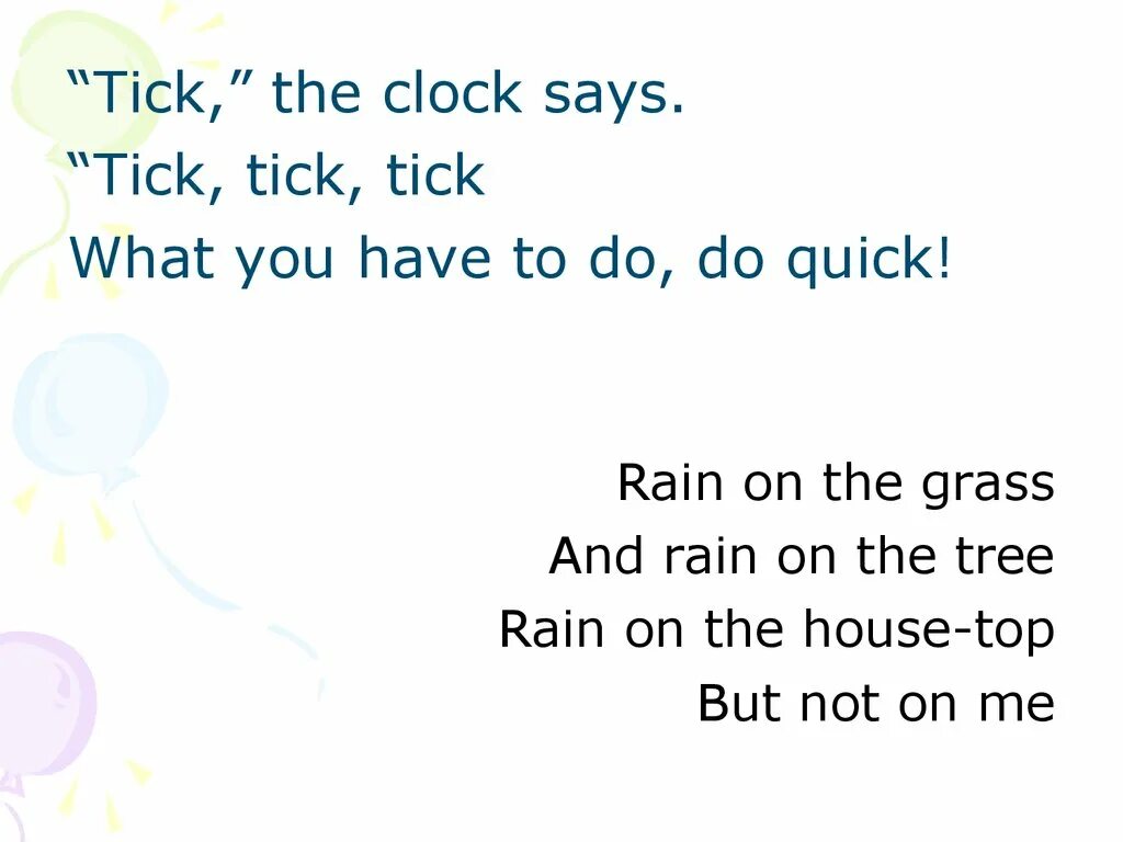 The clock said that it. Tick the clock says tick tick tick. tick the clock says tick tick tick what you have to do do quick. tick the clock says tick tick tick what you have to do do quick перевод. the clock says eight стихотворение.