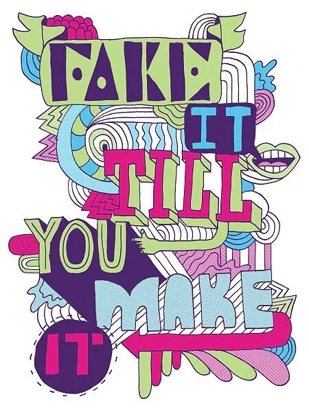 Faking it till you make it перевод. Fake pop it. make it to перевод. stay it till you make it.