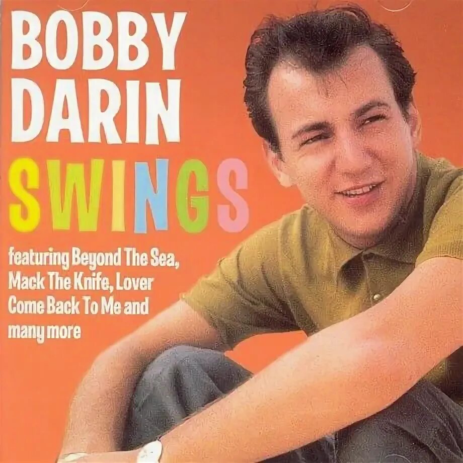 Bobby Darin. Бобби Дарин фото. Darin Bobby "Mack the Knife". Bobby Darin Beyond the Sea. Come back love