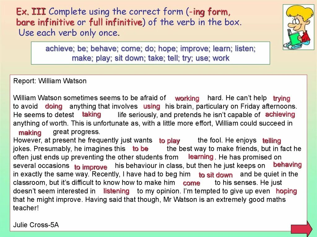 Use the correct form of each. Инфинитив ing form. Глаголы bare Infinitive. Full Infinitive bare Infinitive ing. Verb ing verb Infinitive.