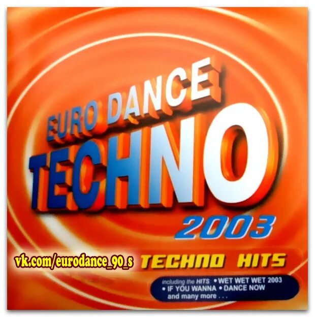 Techno Eurodance. Евродэнс Техно коллекция. Techno Dance 90-х. Евродэнс 2002.