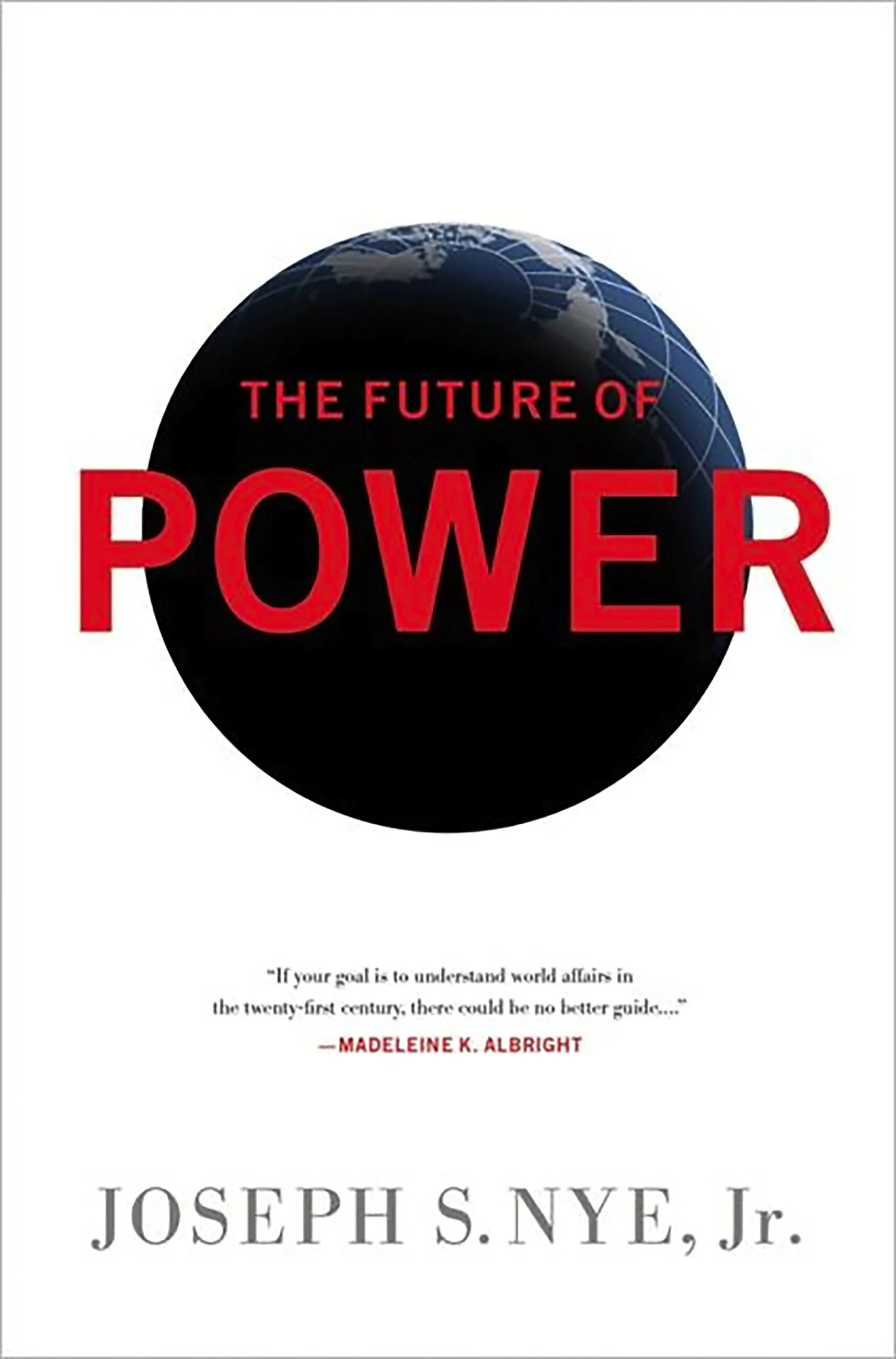 Future powers. The Future of Power’ nye. Soft Power Joseph nye.