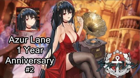 ALL 1st Anniversary Skins, Lucky bag, and Taiho Live2D!►ALL my Azur Lane .....