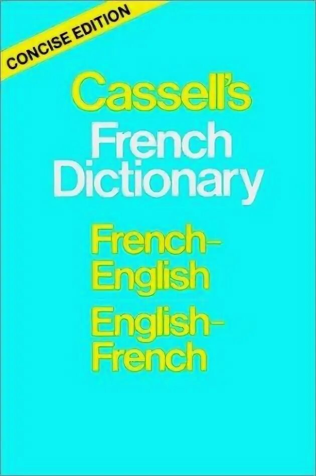 She s french. French English English French Dictionary. Cassell’s Latin Dictionary.