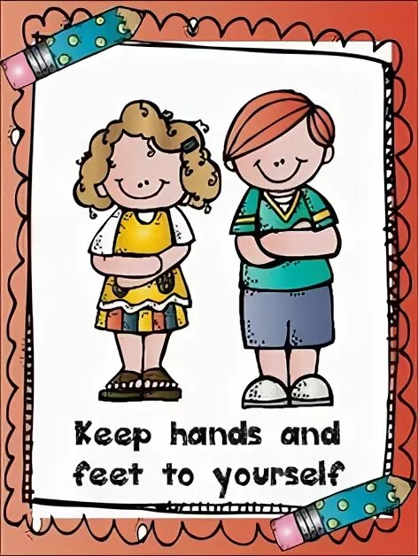 Is in your hands. Keep your hands to yourself. classroom rules. keep oneself to oneself. keep your hands and feet to yourself перевод.