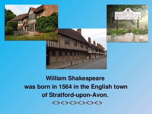 Уильям Шекспир родился в Стратфорде-на-Эйвоне в Англии. Место где родился Уильям Шекспир. Вильям Шекспир где родился. Место где родился Шекспир.