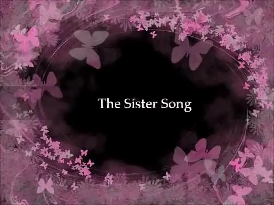 Song sisters. My sister Songs. Песня my sister's Crown.