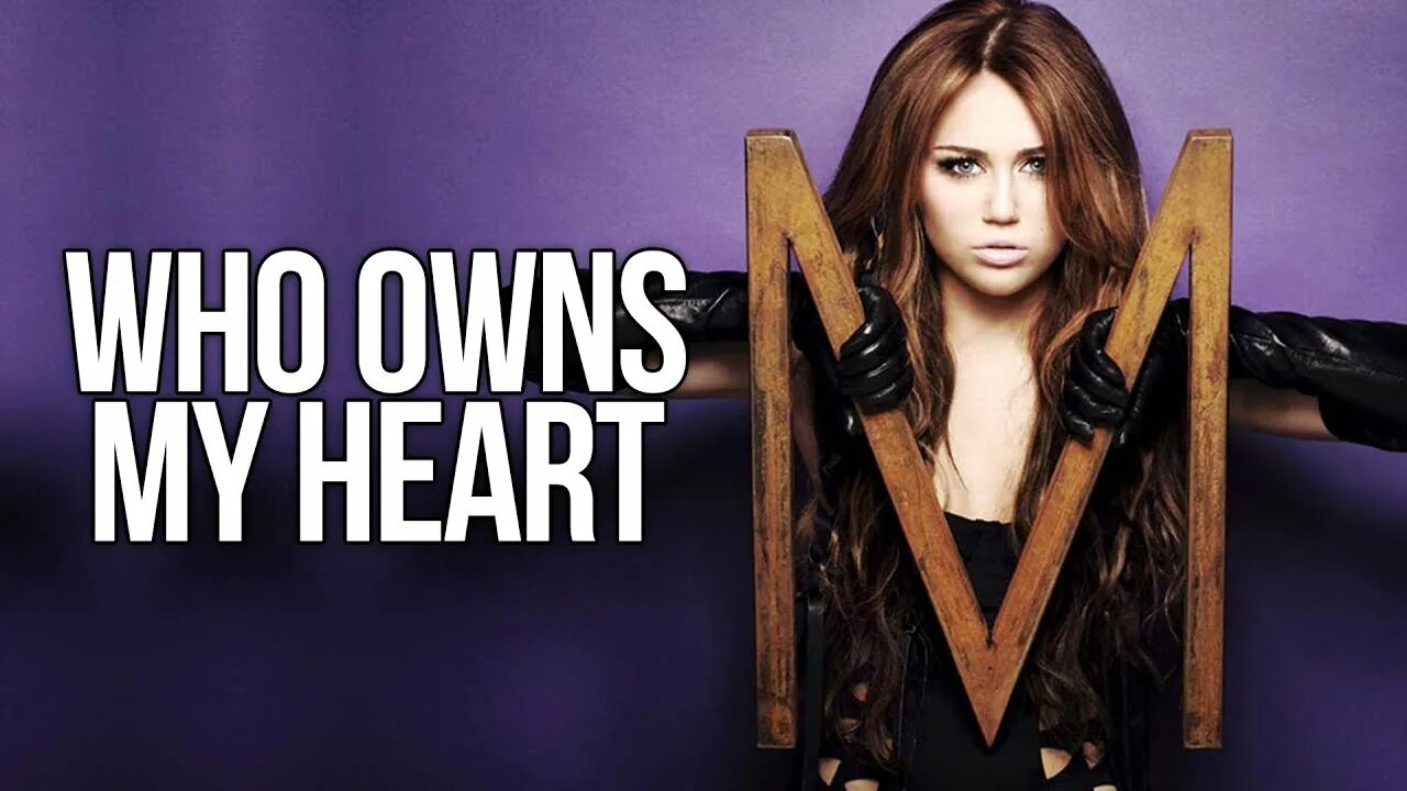 Майли сайрус who owns my. Miley cyrus who owns my heart обложка. майли сайрус ху онс май харт. miley cyrus who owns my heart 2020.