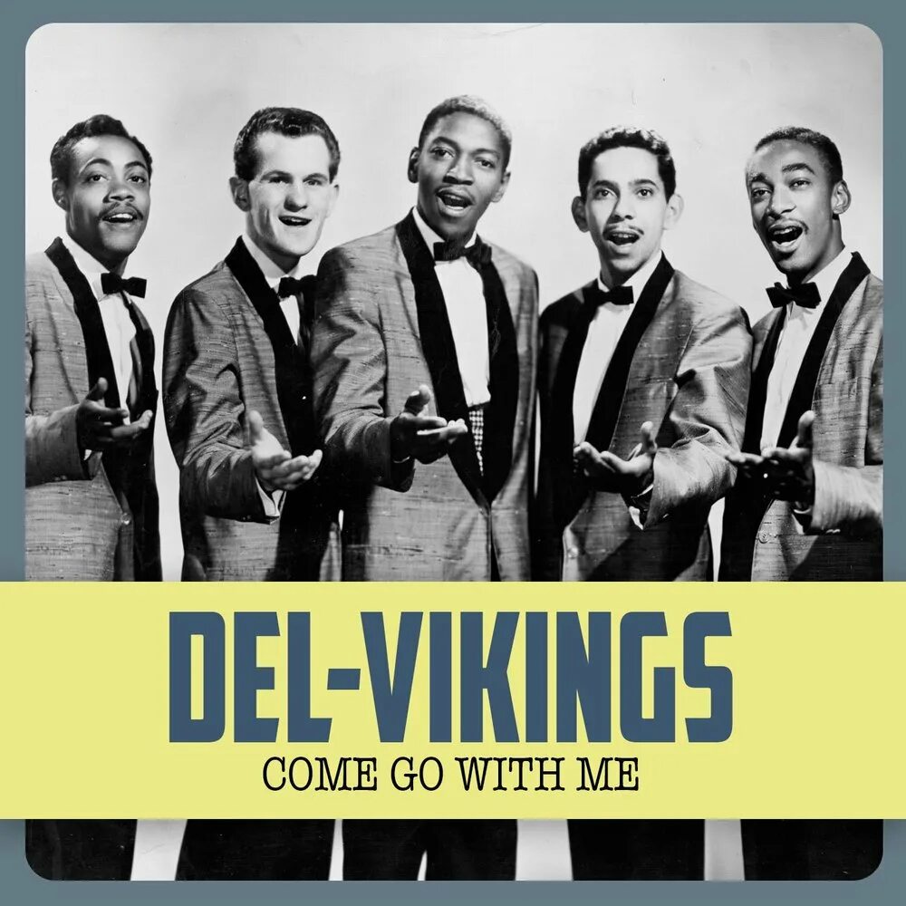 Come go песня. Группа the del Vikings. Come go.