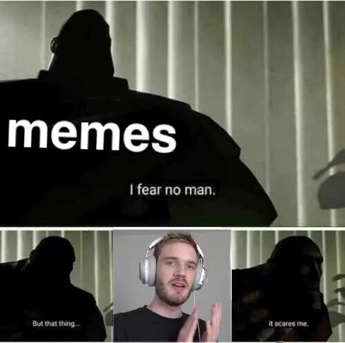 This scares me. I fear no man but that thing it scares me. i fear no man but that thing it scares me шаблон. мем i fear no man. fear memes.