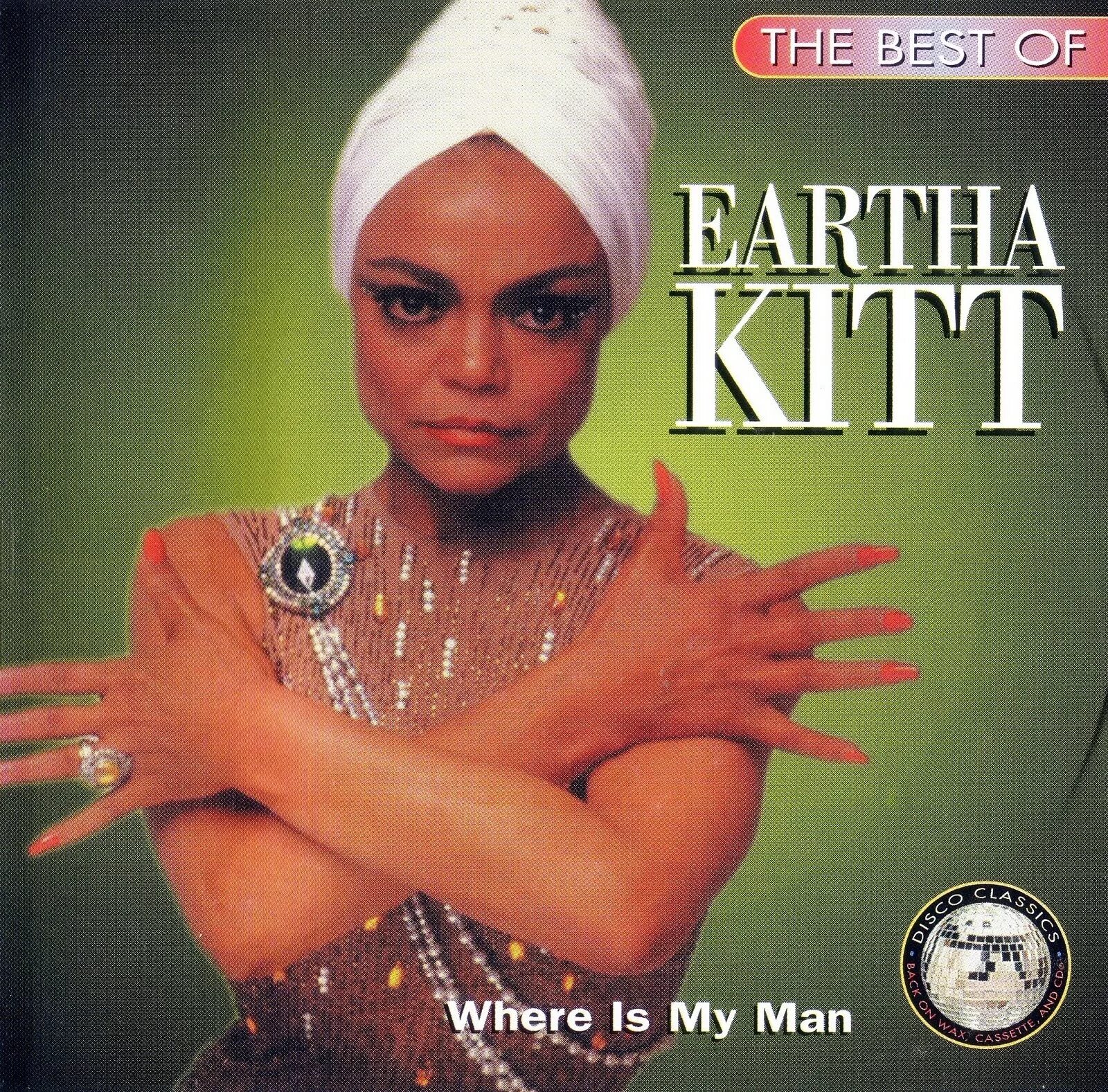 Eartha Kitt. Eartha Kitt - where is my man. Eartha Kitt - where is my man (the best) (1985). Eartha Kitt this is my Life.