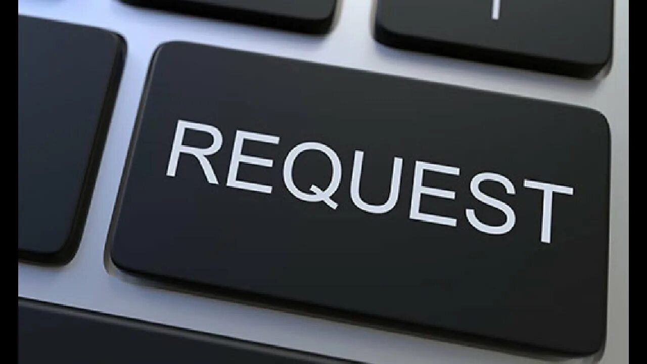 The request to open. Request. astonishing request. requested.