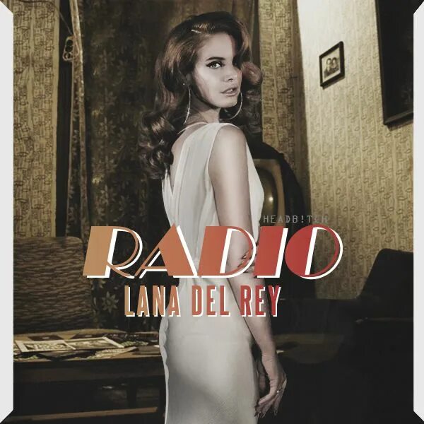 Lana del rey put the radio on. Lana del rey terrence loves you. Песня lana del rey radio. Lana del rey обложки альбомов. Lana del rey radio слушать.