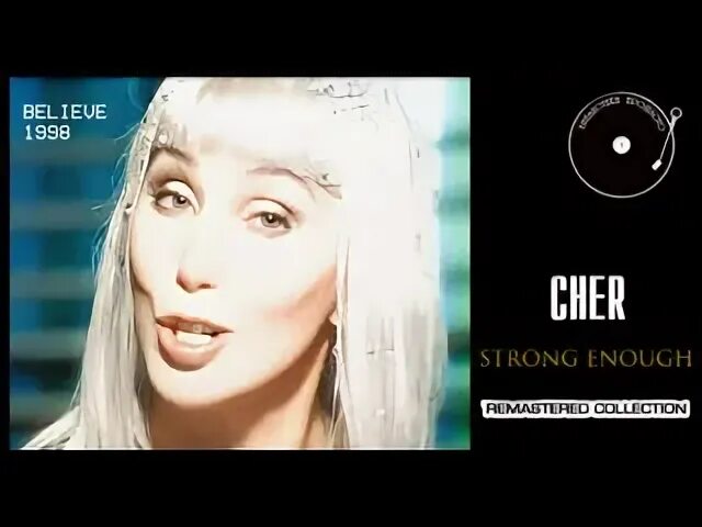 Cher strong enough. Strong enough Шер. Песня Шер Стронг энаф. Шер песня стронг