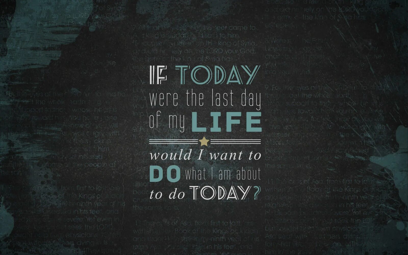 If today was your last Day. Ласт лайф. If today were the last Day of my Life, would i want to do what i am about to do today Steve jobs. If today was the last Day of your Life. I think life will