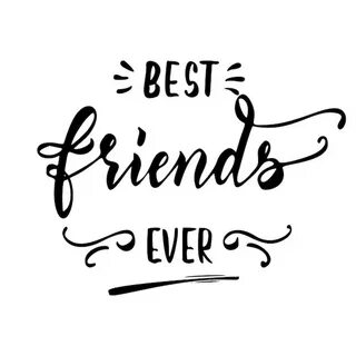 My friend ever