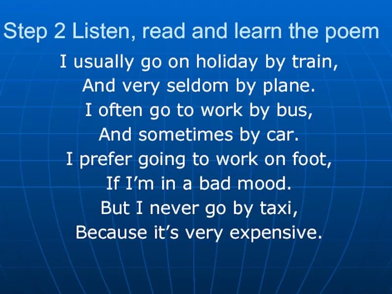 He usually go to work by bus. Have you ever been to London упражнения. Listen read and learn стих. Have you ever been to London poem. Listen and read the poem перевод.