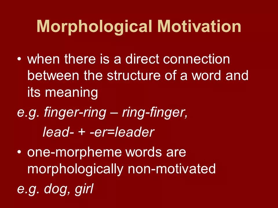Types of word meaning. Morphological motivation. morphological motivation of words.. motivation of words lexicology. the types of motivation word.