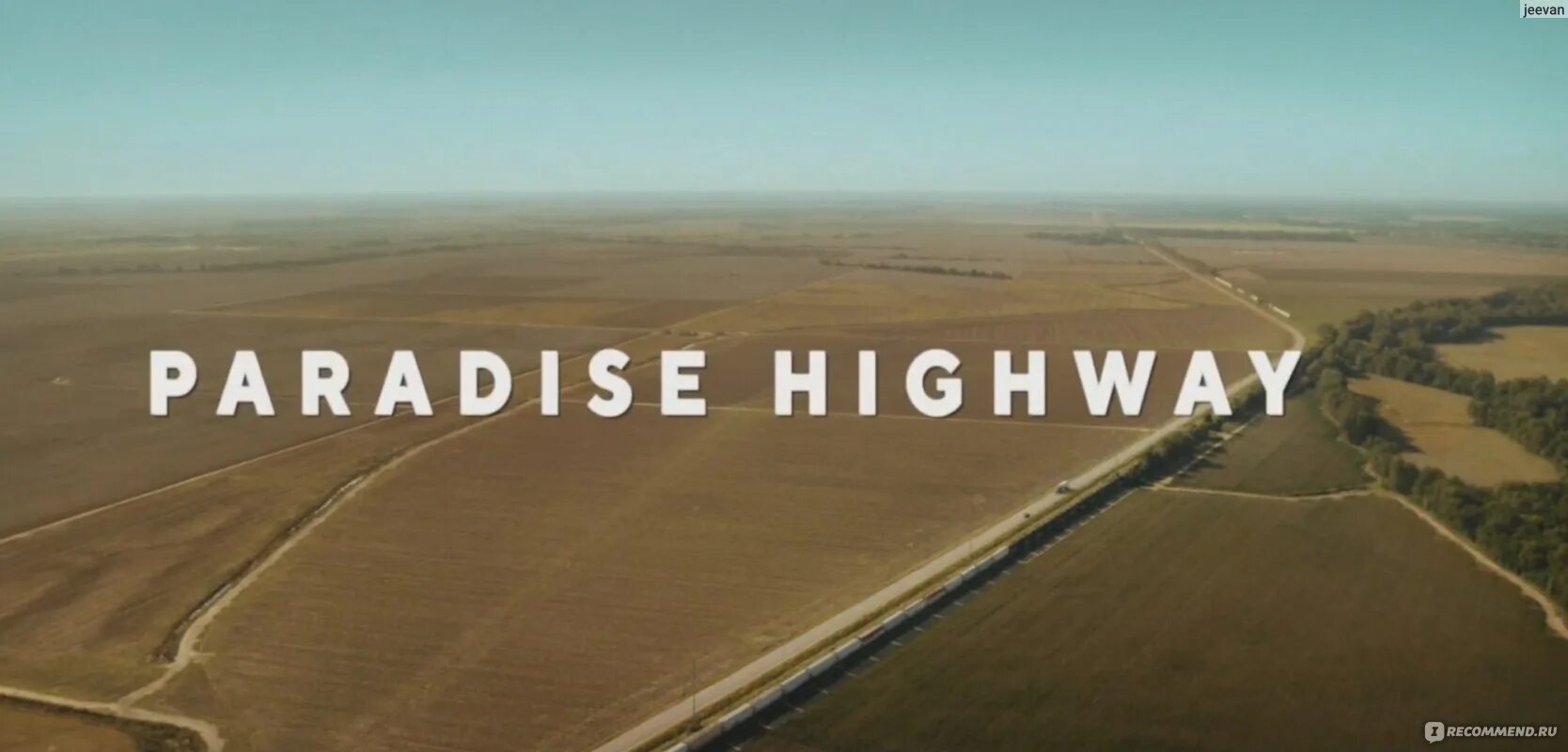 Paradise Highway. Хайвей 2022. Последний рейс / Paradise Highway (2022).