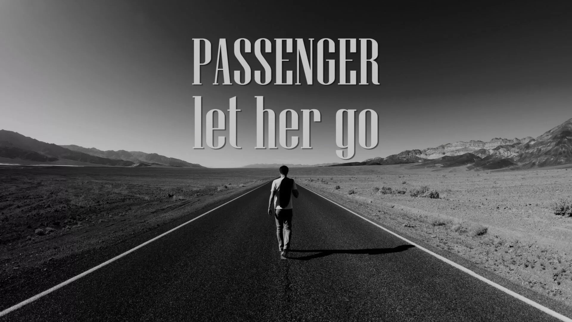 Let her go. Let her go обложка. Пассенджер. Двигайся к своей цели. Here to see you go