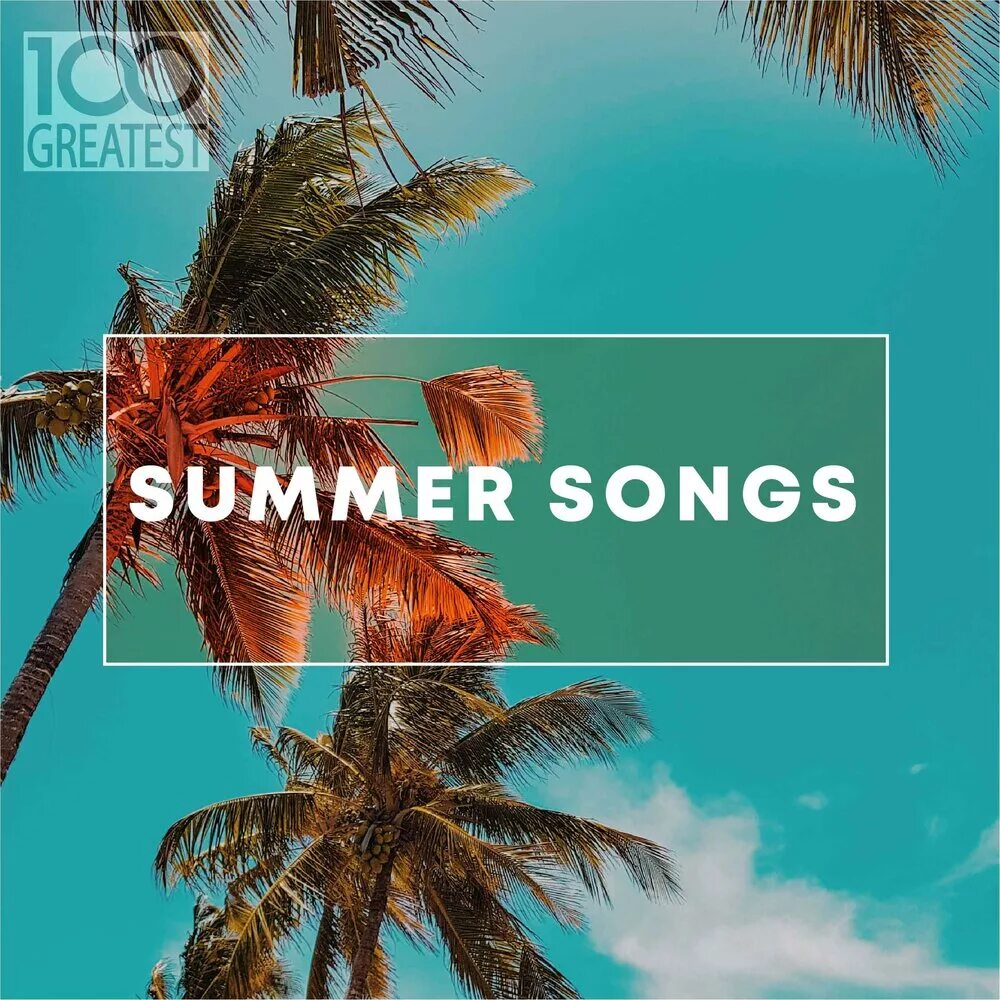 Песни май саммер. 100 Greatest Summer Songs. Песня Summer. Summer Summer Summer песня. Фото на альбоме песни Summer.