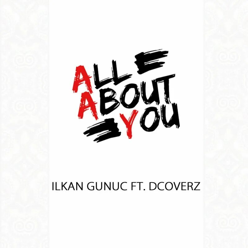 All about you. Ilkan Gunuc обложка альбома. Ilkan Gunuc and Emie обложка. Ilkan-Gunuc-and-Emie обложки альбомов. About you.