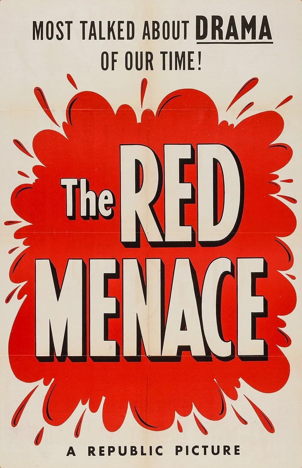 Red scare. Red Menace. Red.
