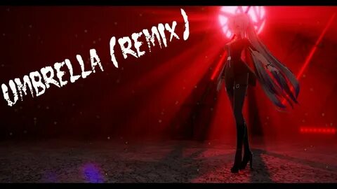 Umbrella remix